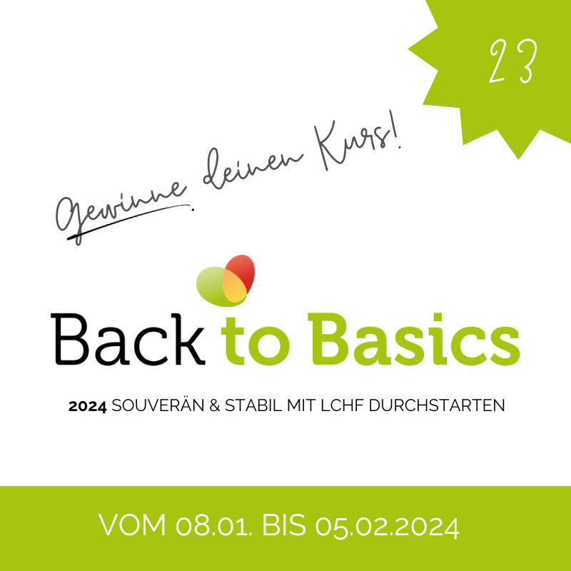 23 LCHF Kurs Back to Basics zu gewinnen
