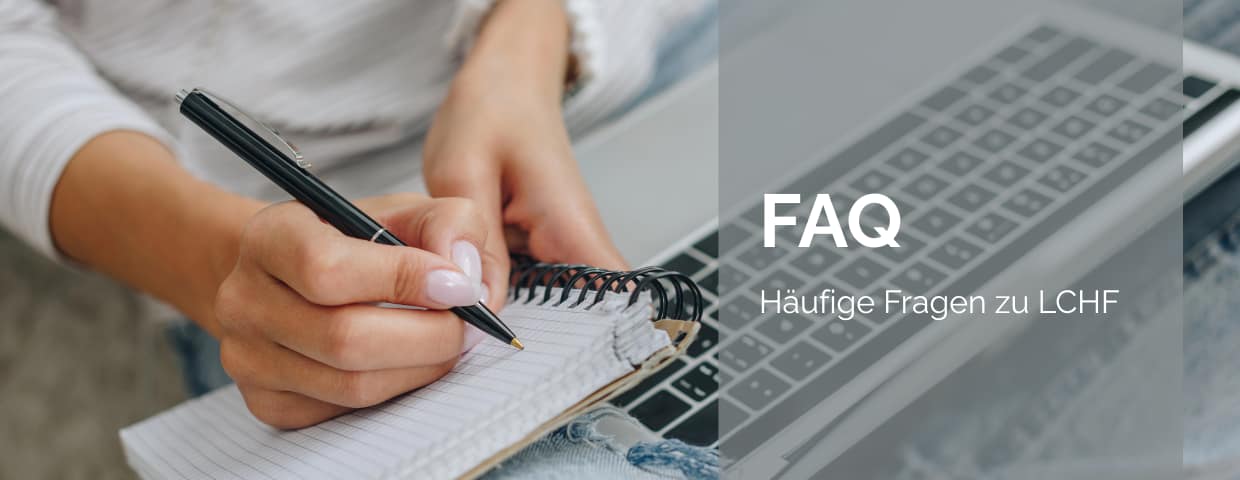 FAQ - Häufige Fragen zu LCHF