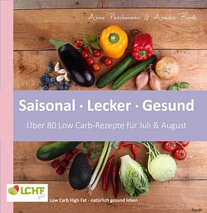 Cover LCHF pur Juli August unsere Kochbuchserie LCHF Kochbuch