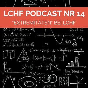 Tafel voll mit Formeln LCHF Podcast Nr 14 Extremitäten