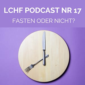 Uhr aus Holzbrett und Besteck LCHF Podcast Nr 17 Fasten oder nicht