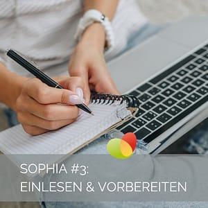 Sophia 3 Einlesen und vorbereiten