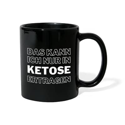 Nur in Ketose ertragen Tasse Shop schwarz