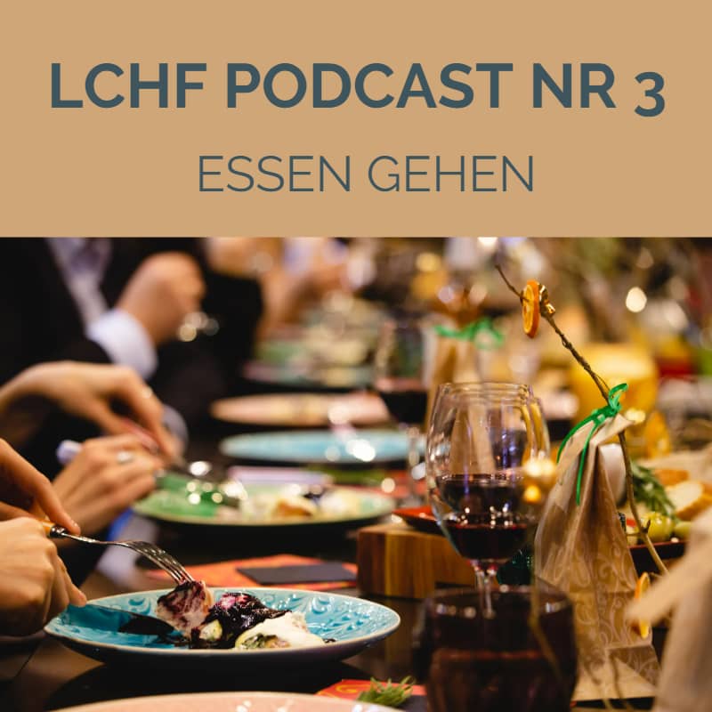 Essen im Restaurant LCHF Podcast Nr 3 Essen gehen